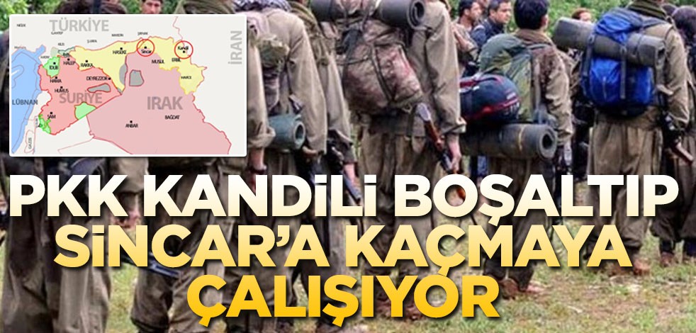 PKK Kandil’i boşaltıp Sincar’a kaçmaya çalışıyor