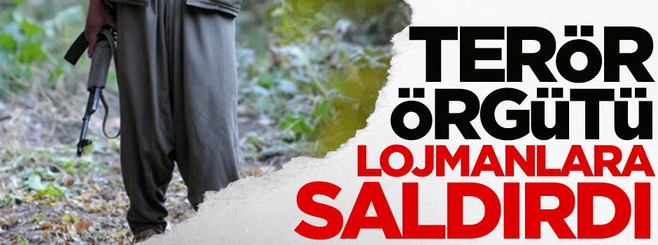 PKK lojmanlara saldırdı