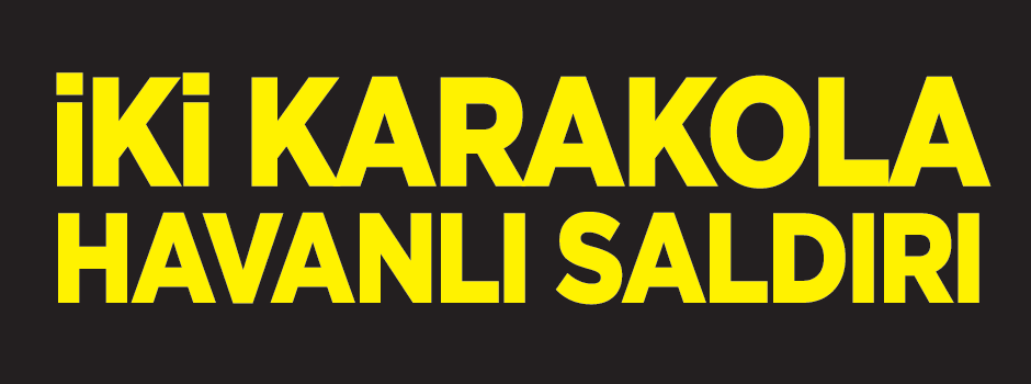 PKK, Şemdinli'de iki karakola saldırdı