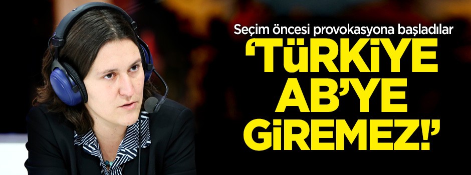 PKK sevici Kati Piri: Türkiye AB'ye giremez!