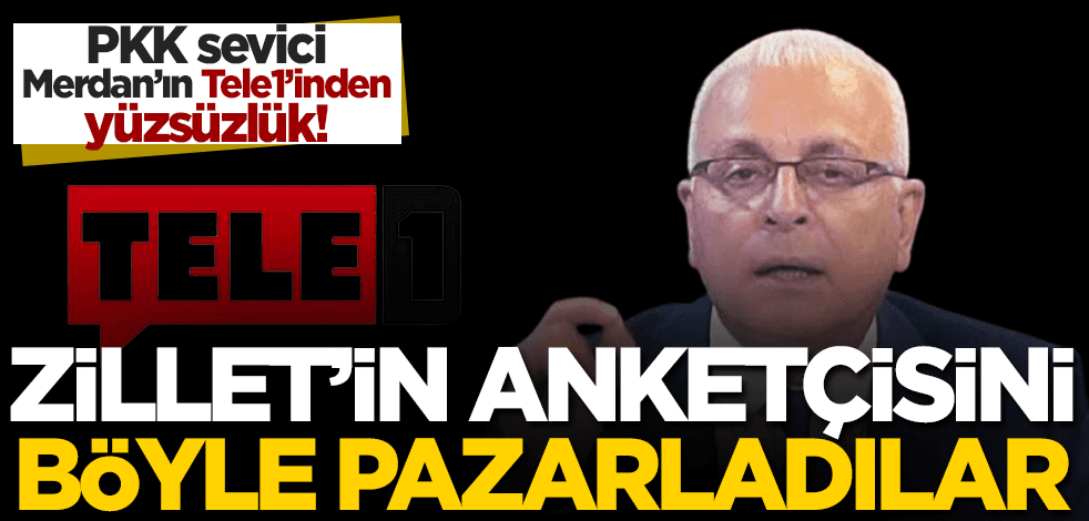 PKK sevici Merdan Yanardağ’ın Tele1’i Zillet’in anketçisini bakın nasıl pazarladı?