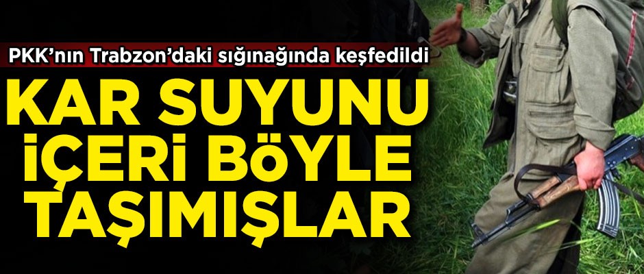 PKK sığınağında keşfedildi! Kar suyunu içeri böyle taşımışlar