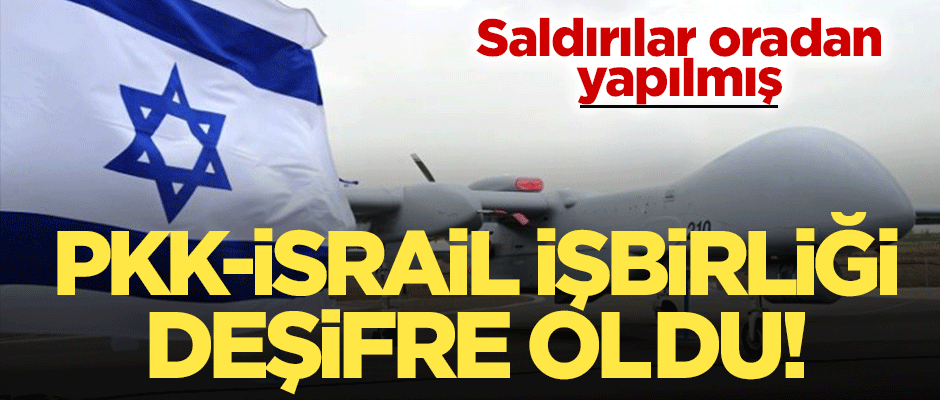 PKK ve İsrail arasındaki kirli bağ bir kez daha deşifre oldu!
