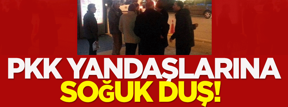 PKK yandaşlarına soğuk duş!