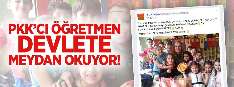 PKK’cı öğretmen devlete meydan okuyor!
