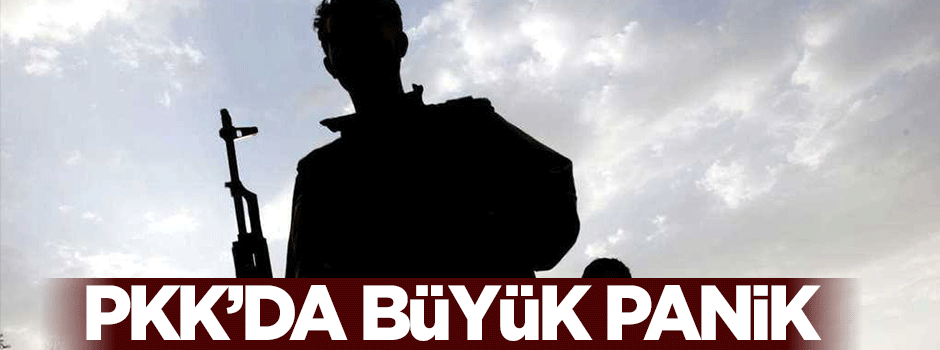 PKK'da büyük panik!
