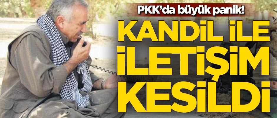 PKK'da büyük panik! Kandil ile iletişim kesildi