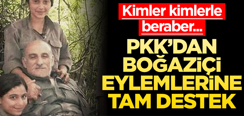 PKK’dan Boğaziçi eylemlerine tam destek! Kimler kimlerle beraber