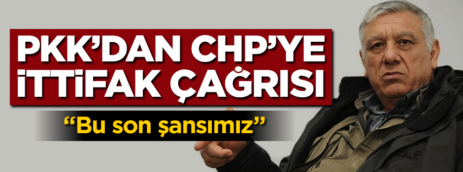 PKK'dan CHP'ye birlik çağrısı: Bu son şansımız