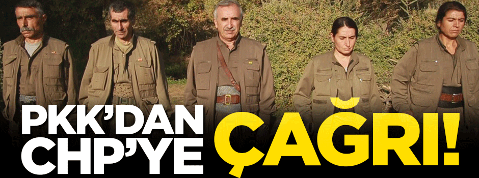 PKK'dan CHP'ye çağrı!