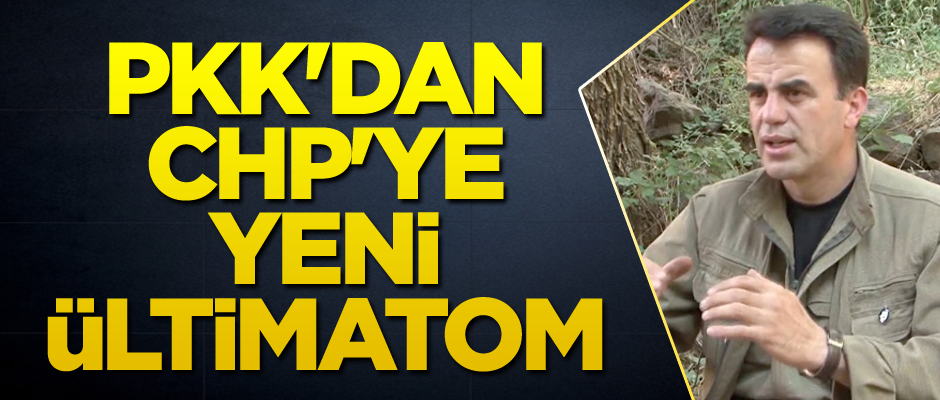PKK'dan CHP'ye yeni ültimatom