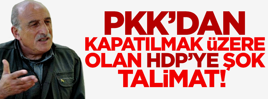 Terör örgütü PKK'dan HDP'ye şok teklif