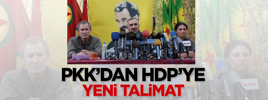 PKK'dan HDP'ye yeni talimat