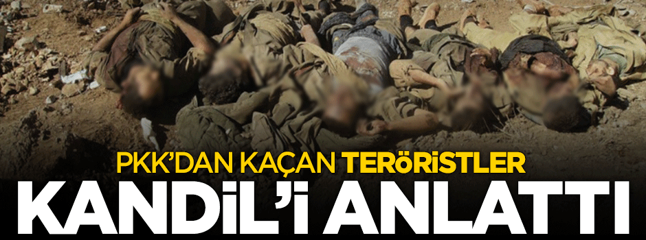 PKK’dan kaçanlar Kandil'i anlattı