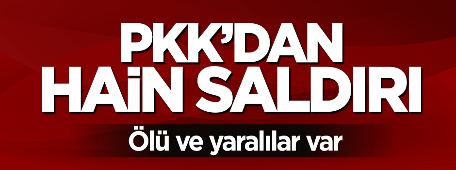 PKK'dan polis noktasına hain saldırı: Ölü ve yaralılar var