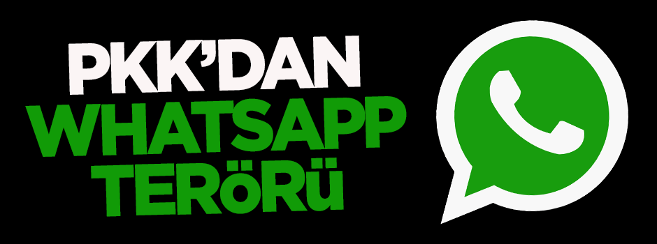 PKK'dan Whatsapp terörü