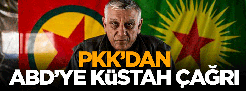 PKK;'lı Cemil Bayık'tan ABD'te küstah çağrı