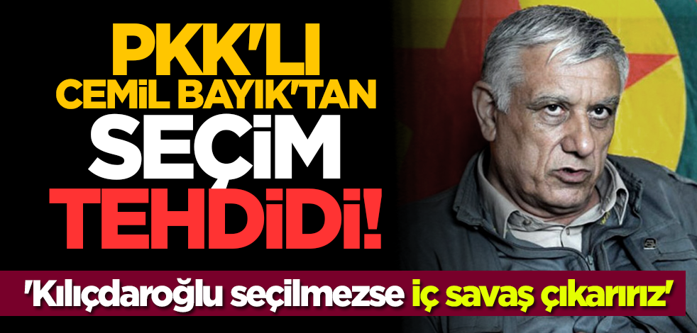 PKK'lı Cemil Bayık'tan seçim tehdidi! 'Kılıçdaroğlu seçilmezse iç savaş çıkarırız'