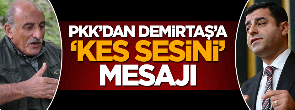 PKK'lı Duran Kalkan'dan Demirtaş'a ayar