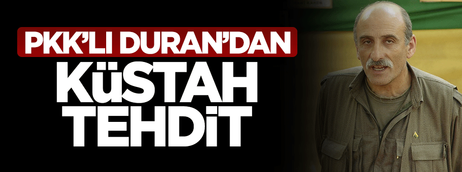 PKK'lı Duran Kalkan'dan küstah tehdit: Mart ayında...