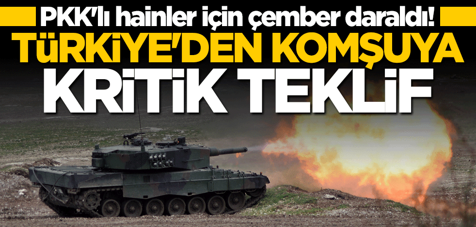PKK'lı hainler için çember daraldı! Türkiye'den komşuya kritik teklif