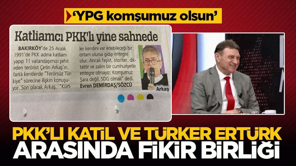 PKK’lı katil ve Türker Ertürk arasında fikir birliği: “YPG komşumuz olsun”