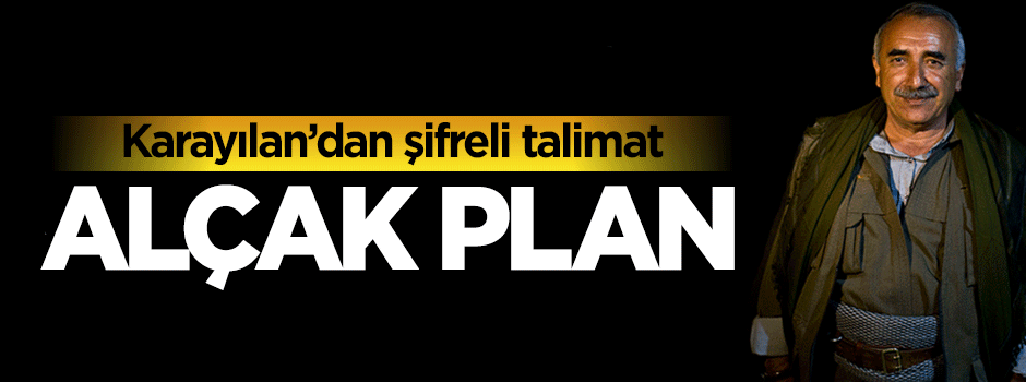 PKK'lı Murat Karayılan'dan şifreli talimat