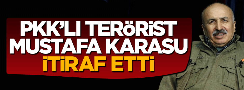 PKK'lı Mustafa Karasu'dan 'Gezi' itirafı