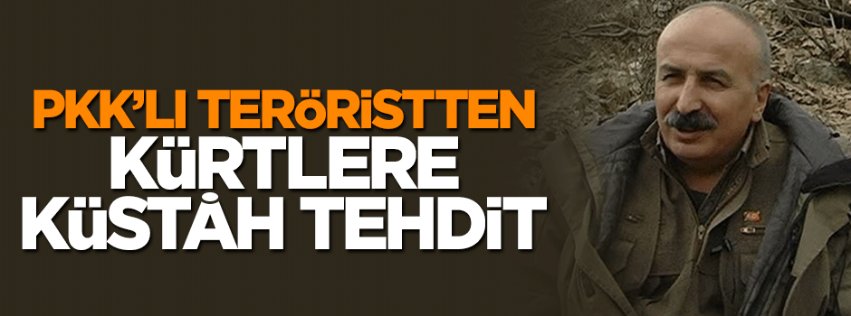 PKK'lı Mustafa Karasu'dan Kürtlere küstâh tehdit