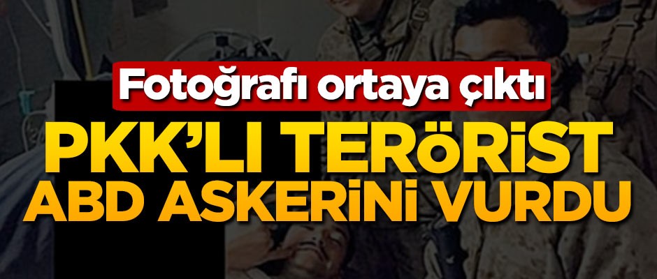 PKK'lı terörist ABD askerini vurdu
