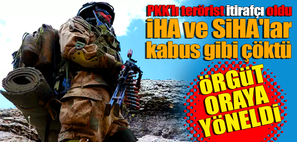PKK’lı terörist itirafçı oldu! İHA ve SİHA'lar kabus gibi çöktü! Terör örgütü köşeye sıkıştı: Avrupa'ya yöneliyorlar