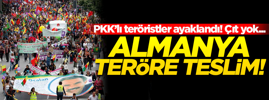PKK'lı teröristler Almanya'da ayaklandı! Çıt yok...
