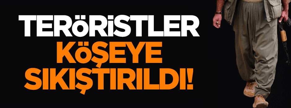 PKK'lı teröristler köşeye sıkıştırıldı!