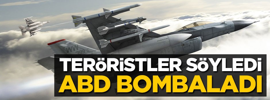 PKK'lı teröristler söyledi ABD bombaladı