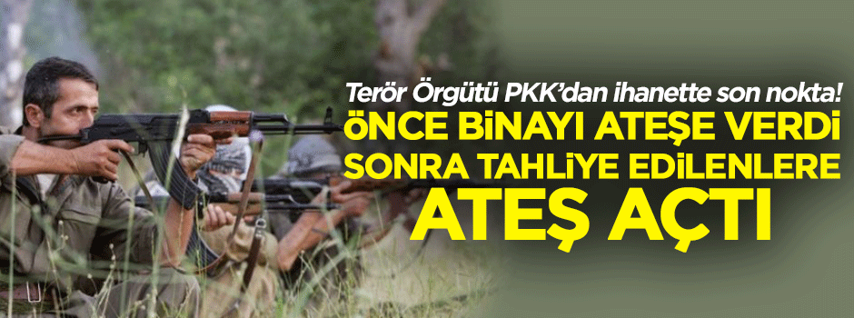 PKK'lı teröristlerden hainlikte son nokta
