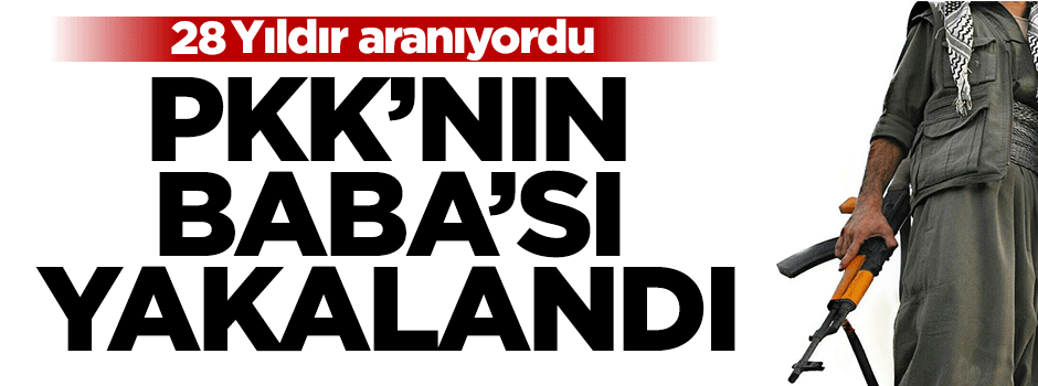 PKK'lı yönetici 28 yıl sonra yakalandı!