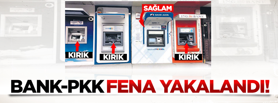 PKK'lılar Bank Asya'ya dokunmadı