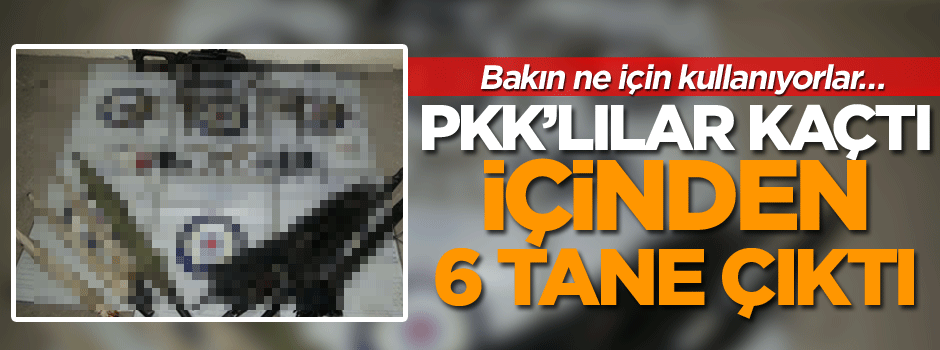 PKK’lılar bırakıp kaçtı içinden 6 tane çıktı, bakın ne için kullanıyorlar…
