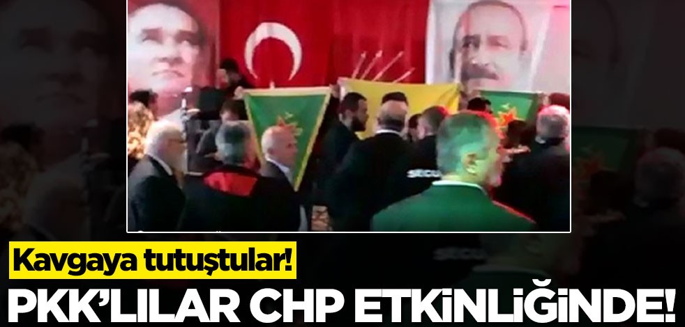PKK'lılar CHP etkinliğini bastı! Kavgaya tutuştular
