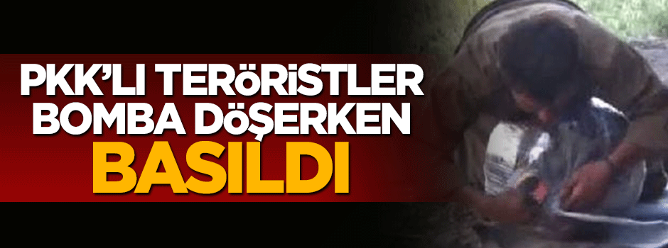 PKK'lılar yola patlayıcı döşerken güvenlik görevlileri geldi
