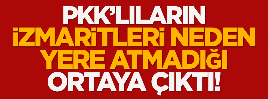 PKK'lıların izmaritleri neden yere atmadığı ortaya çıktı!