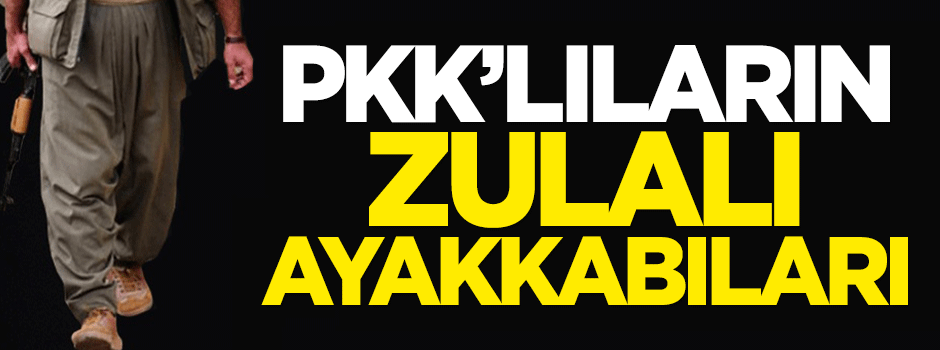 PKK'lıların zulalı ayakkabıları