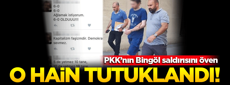 Bingöl'deki terör saldırısını öven hain tutuklandı