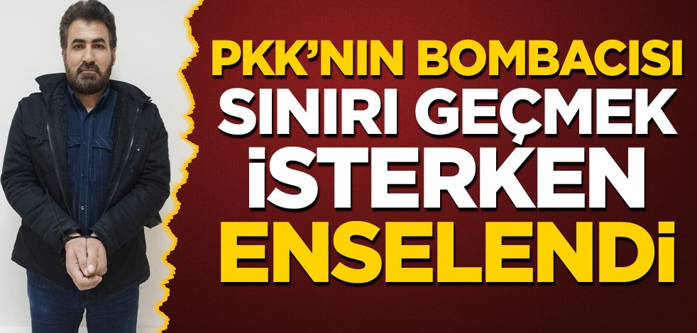 PKK’nın bombacısı sınırı geçmek isterken enselendi