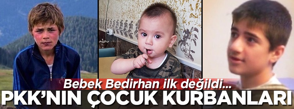 PKK'nın çocuk kurbanları! Bebek Bedirhan ilk değildi...