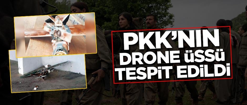 PKK'nın drone üssü tespit edildi