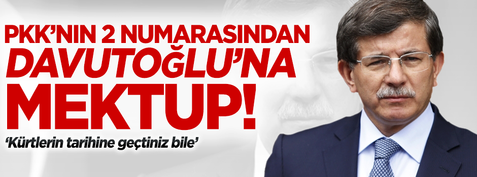 PKK'nın eski 2 numarasından Davutoğlu'na övgü
