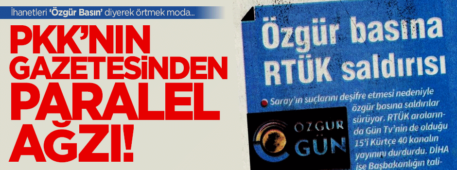 PKK’nın gazetesi Özgür Gündem'den Paralel ağzı