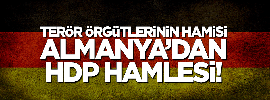 PKK'nın hamisi Almanya'dan HDP için ilk hamle!