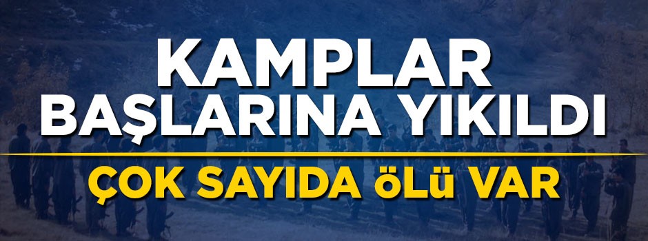 PKK'nın kampları başlarına yıkıldı: Çok sayıda ölü var